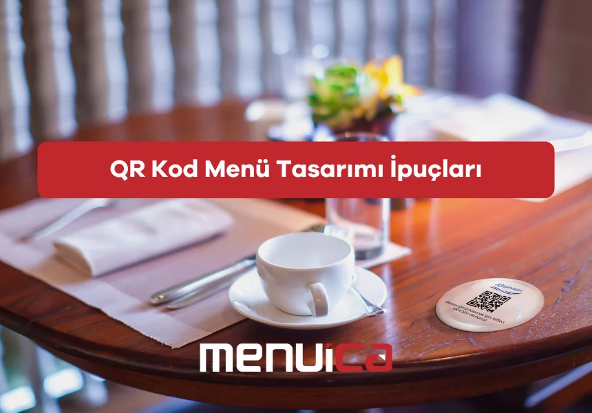 QR Kod Menü Tasarımı İpuçları: Daha Çok Sipariş, D...